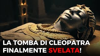 Terribile Scoperta nella Tomba Perduta di Cleopatra!