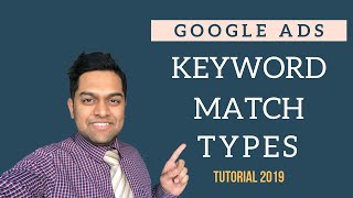 Keyword Match Types in Google Ads - Broad Match Modifier, Phrase and Exact Match Tutorial.