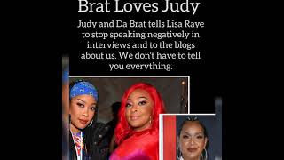 Brat Loves Judy...LisaRaye was not happy about Judy approaching her speaking on behalf of DaBrat.