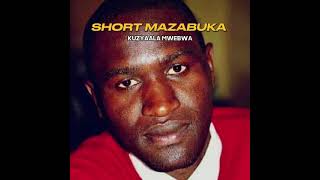 SHORT MAZABUKA   KUZYAALA MWEBWA