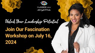 Unlock Your Leadership Potential: Join Our Fascination Workshop on July 16, 2024