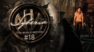 Syberia The World Before -  The Foreign Office - Episode 18