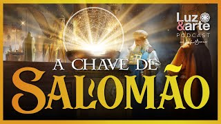 A CHAVE DE SALOMÃO - Luz e Arte