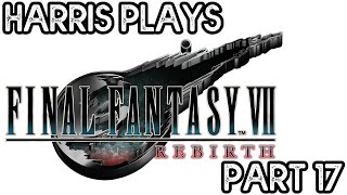 Final Fantasy VII Rebirth - Part 17