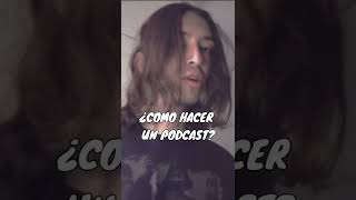 ¿Cómo hacer un PODCAST?...#shorts