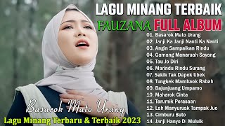 Fauzana Full Album Terpopuler 2023 ~ Kumpulan lagu Minang Terbaru dan Terbaik ~ Basarok Mato Urang