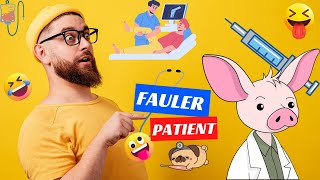 Fauler Patient lustig witz german