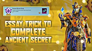 ESSAY TRICK TO COMPLETE ANCIENT SECRET ARISE FULL EXPLAIN #pubgmobile #itsmanoyt