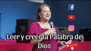 Leer y Creer la Palabra de Dios/ Pastora Beatriz Noe de Vargas