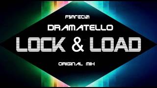 Dramatello - Lock & Load (Original Mix) FSM Recordings