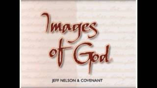 18 Jeff Nelson & Covenant Heaven Is In My Heart