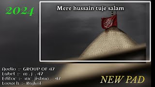 Mere Hussain Tujhe Sallam | Muhharam Special | New Dj Remix Naat 2024 | @Mr_jishan_47