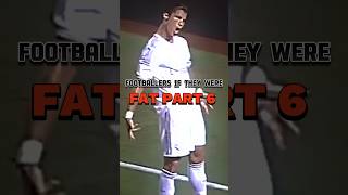 Footballers if they were fat part 6