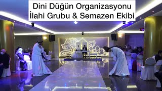 İslami düğün organizasyonu - İlahi grubu - Semazen ekibi  #ilahigrubu #semazenekibi #gelindamat