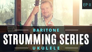 Baritone Ukulele Strumming Series | Ep 2 | Tutorial + Tab + Chords + Play Along