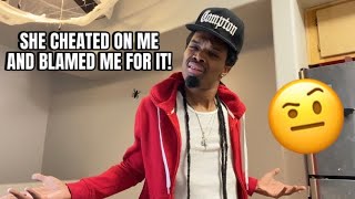 She Cheated On Me And Blamed Me For It!🤨 **THIS IS GOING TO FAR**