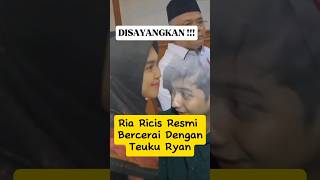 Ria Ricis Resmi Bercerai Dengan Teuku Ryan #shorts #beritaterkini