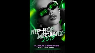 2019 HIPHOP MEGAMIX -  MUSIQUE WEARHAUZE EXCLUSIVE