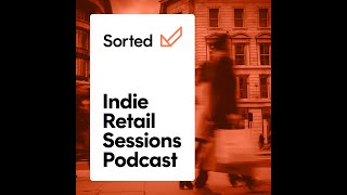 The Indie Retail Sessions: Influencer marketing and social commerce