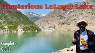 MYSTERIOUS LULUSAR LAKE | BEAUTIFUL LAKE OF PAKISTAN | KAGHAN VALLEY