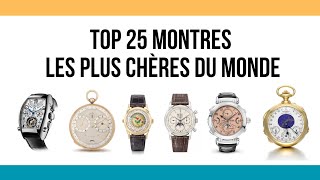 Top 25 #montres les plus chères du #monde  | #Savoir&Connaissance