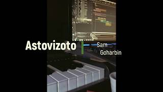 Sam Goharbin - Astovizoto (Coming Soon)