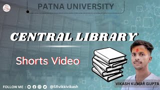 Patna University Central Library shorts video | #srvikkivikash #patnauniversity