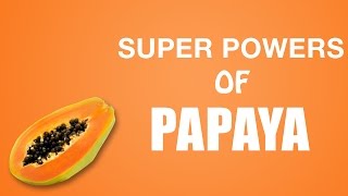 Super Health Benefits of Papaya | Best Health and Beauty Tips |  What It Takes