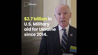 Congressman Courtney Provides a Breakdown of U.S. Support for Ukraine