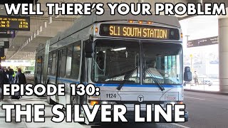 Well There's Your Problem | Episode 130: The Silver Line