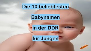 Die 10 beliebtesten Jungennamen in der DDR