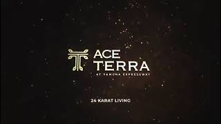 Ace Terra Walkthrough Sector 22D Yamuna Expressway, Prelaunch Rs.7995 Launch Price Rs.9995 Per Sq.Ft