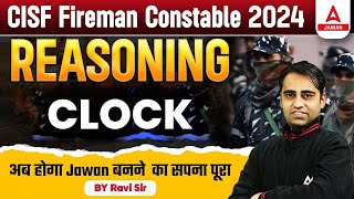 Reasoning Clock For CISF Fireman | CISF Fireman Constable 2024 |  PART 1 | By Ravi Sir