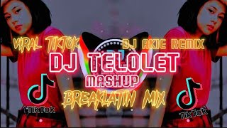 DJ TELOLET X MASHUP( BREAKLATIN REMIX)