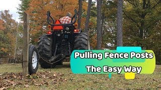 Pulling And Removing Fence Posts The easy Way