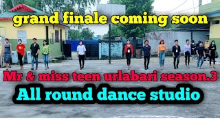 Mr & miss teen urlabari Season.3 grand finale coming soon(All Round Dance Studio)