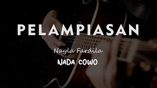 PELAMPIASAN // Nayla Fardila // KARAOKE GITAR AKUSTIK NADA COWO ( MALE )