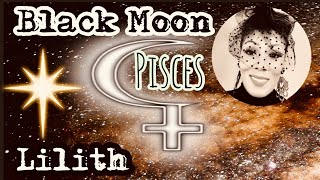 Lilith In Pisces/Lilith in House 12