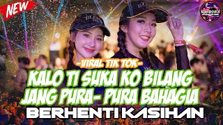 DJ KALO TI SUKA KO BILANG | BERHENTI KASIHAN JUNGLE DUTCH TERBARU 2021 X OLIX MUSIC|