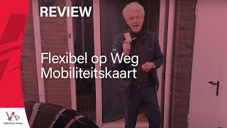 Review Flexibel op Weg Mobiliteitskaart | Vallei Auto Groep