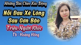 Những Bài Hát Chèo Trong Bão Lũ Miền Bắc - Triệu Người Nghe Khóc || Giọng Hát Cô Gái Nghệ An