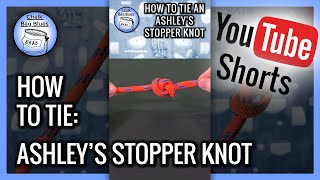 How To Tie An Ashley's Stopper Knot #shorts