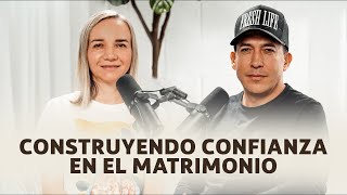 Construyendo Confianza En El Matrimonio | Julian y Lorena Gamba