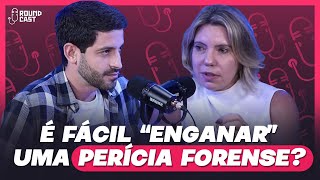 É fácil "enganar" uma perícia forense?