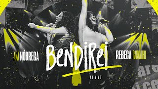 Ana Nóbrega feat. Rebeca Carvalho - Bendirei (Ao Vivo)