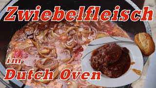 Mein Zwiebelfleisch im Dutch Oven gegart