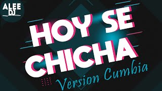 HOY SE CHICHA REMIX