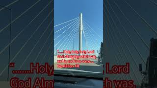 Bible Verse For Today: Revelation 4:8… He Is Holy Forever #bibleverse #holy #losangeles Twin Bridges