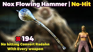 Nox Flowing Hammer | No Hitting Consort Radahn With Every Weapon 194/420 | Elden Ring