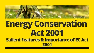 Energy Conservation Act 2001 (in hindi) | EC Act 2001 | Features of EC Act | Energy Conservation